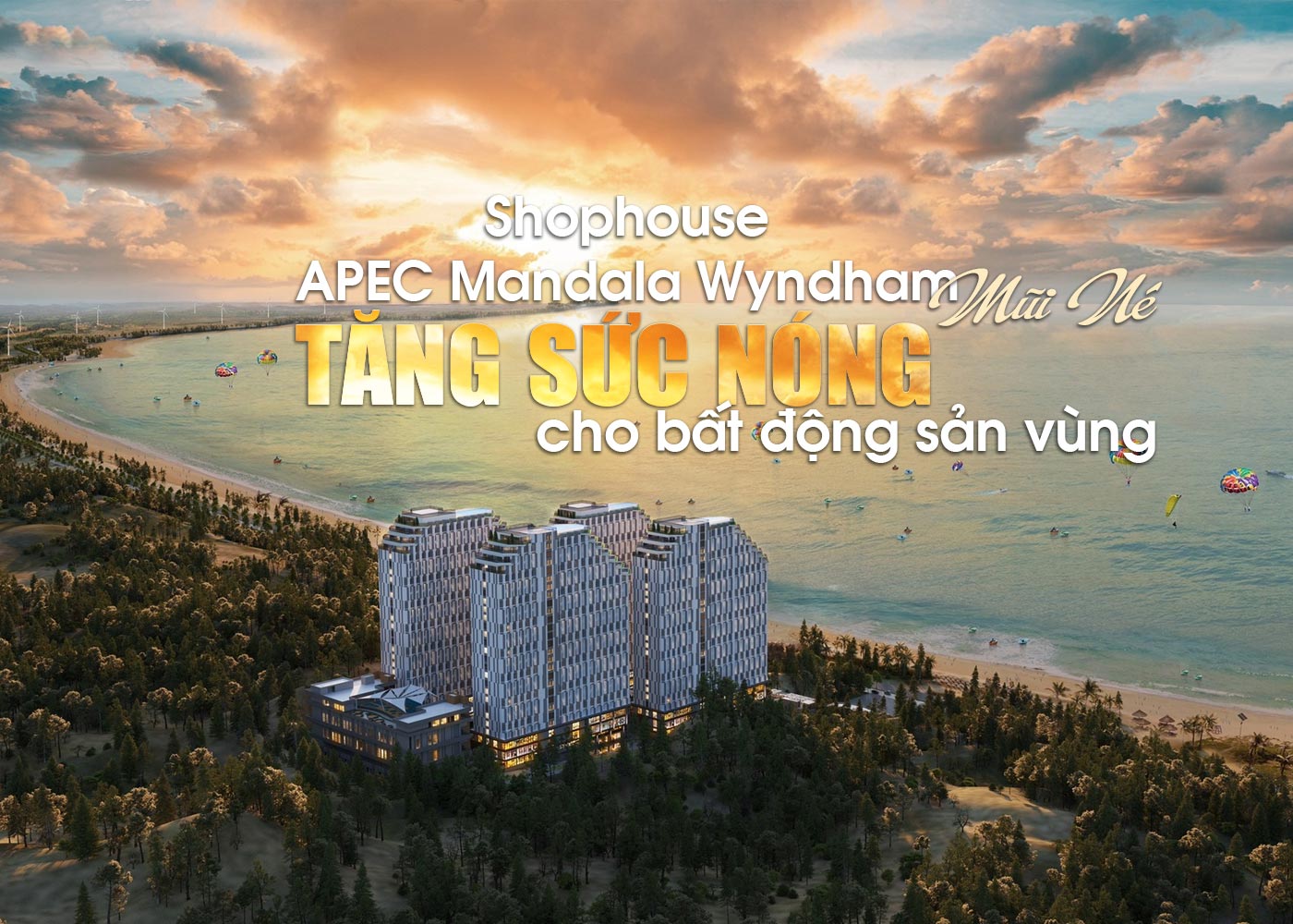 Shophouse APEC Mandala Wyndham Mũi Né tăng sức nóng cho bất động sản vùng - Ảnh 1