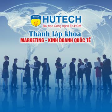 HUTECH thành lập khoa Marketing - Kinh doanh quốc tế