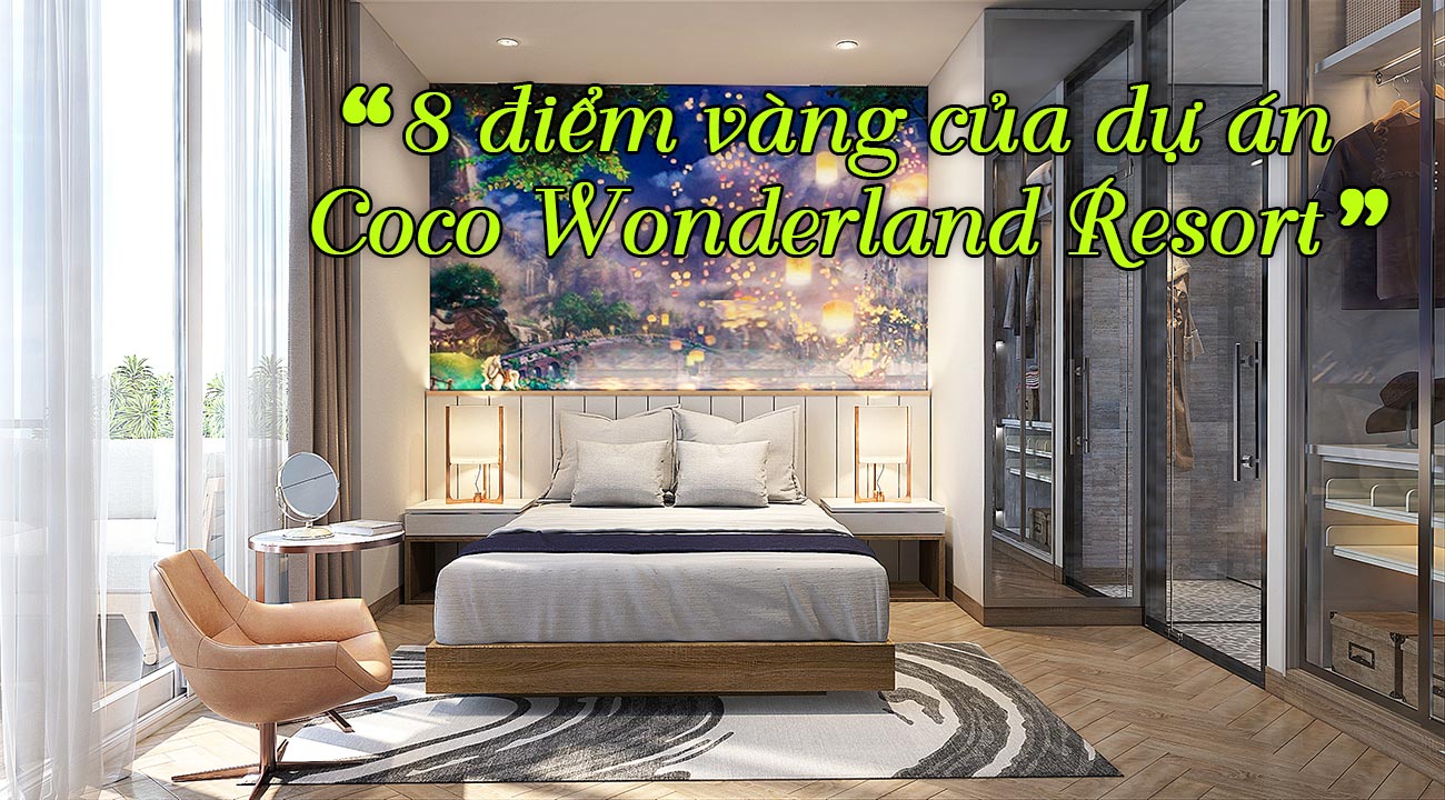 8 điểm vàng của dự án Coco Wonderland Resort