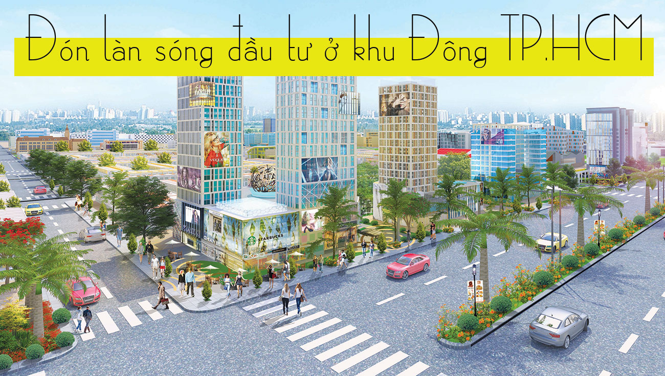 Đón làn sóng đầu tư ở khu Đông TP.HCM