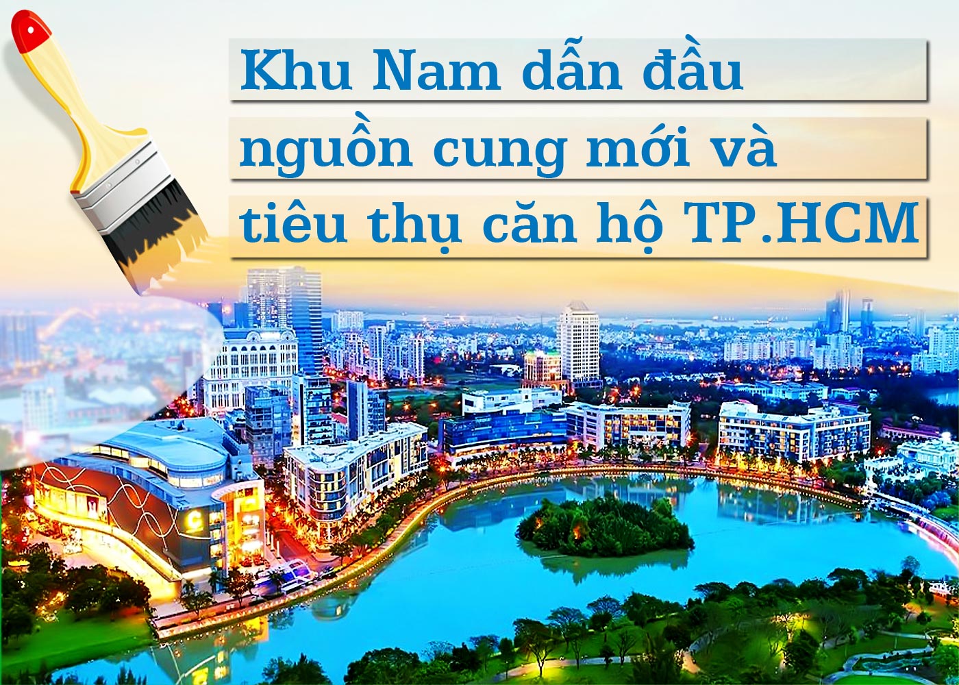 Khu Nam dẫn đầu nguồn cung mới và tiêu thụ căn hộ TP.HCM