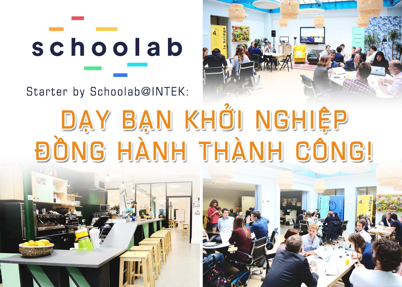 Starter by Schoolab@INTEK - Dạy bạn khởi nghiệp, đồng hành thành công - Ảnh 1