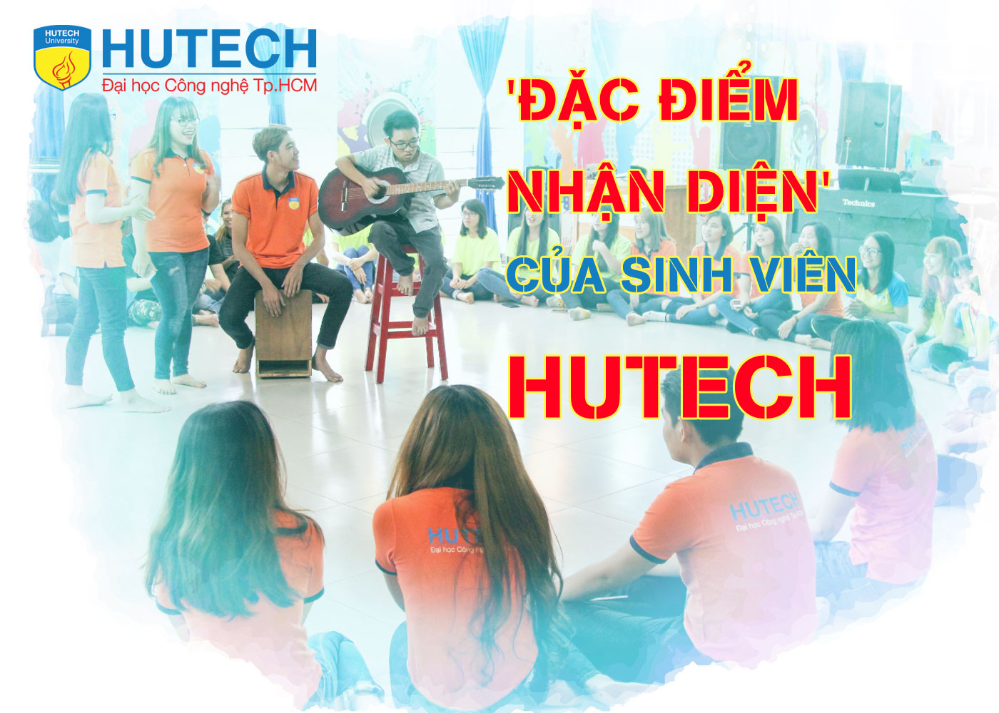 Đặc điểm nhận diện của sinh viên HUTECH - Ảnh 1