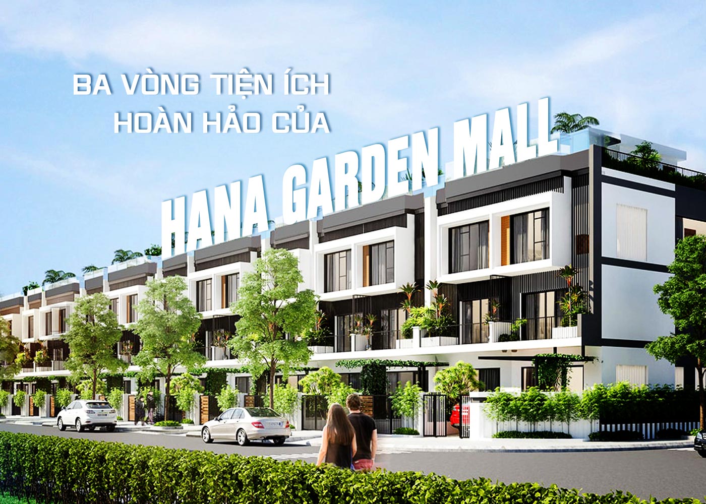 Ba vòng tiện ích hoàn hảo của Hana Garden Mall - Ảnh 1