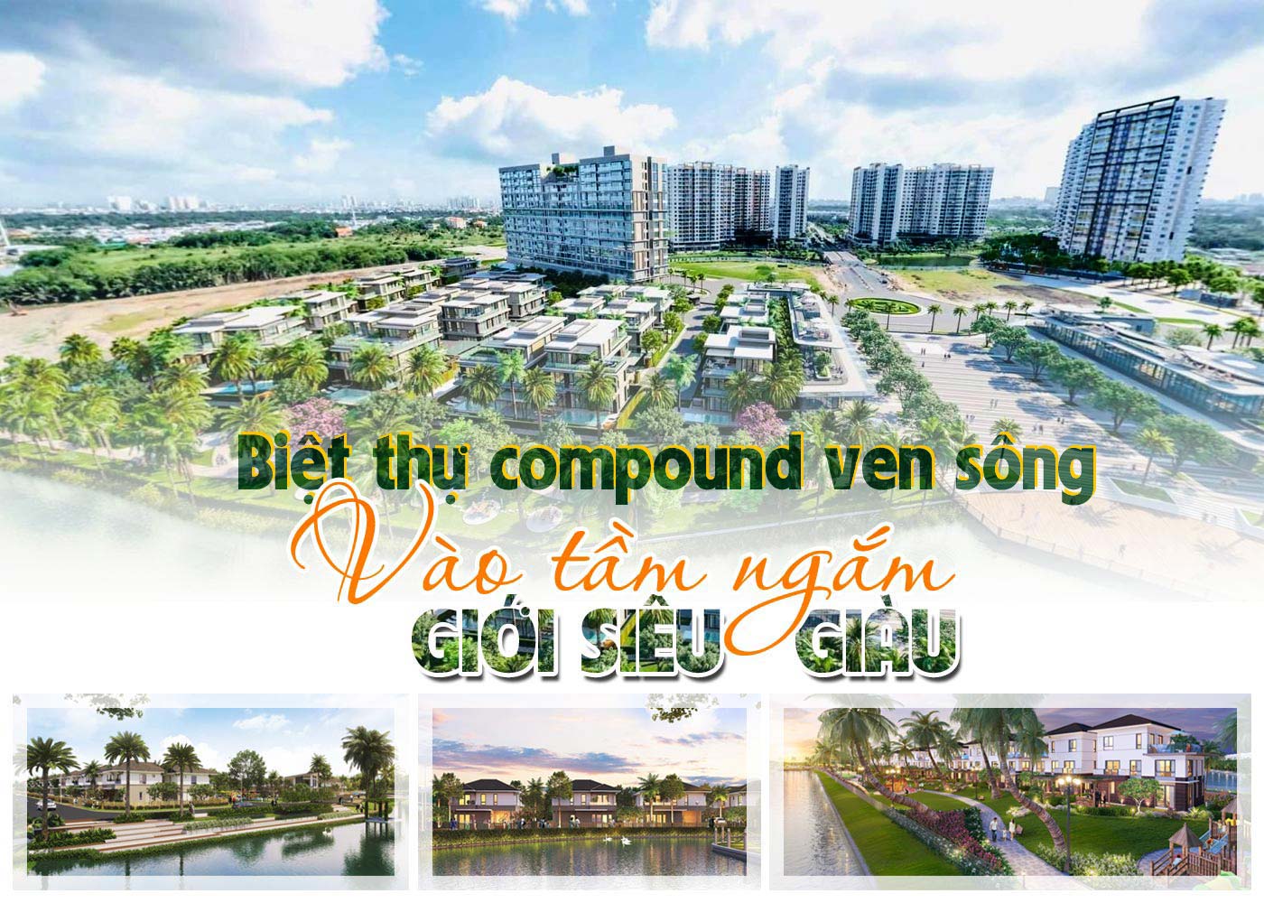 Biệt thự compound ven sông vào tầm ngắm giới siêu giàu - Ảnh 1