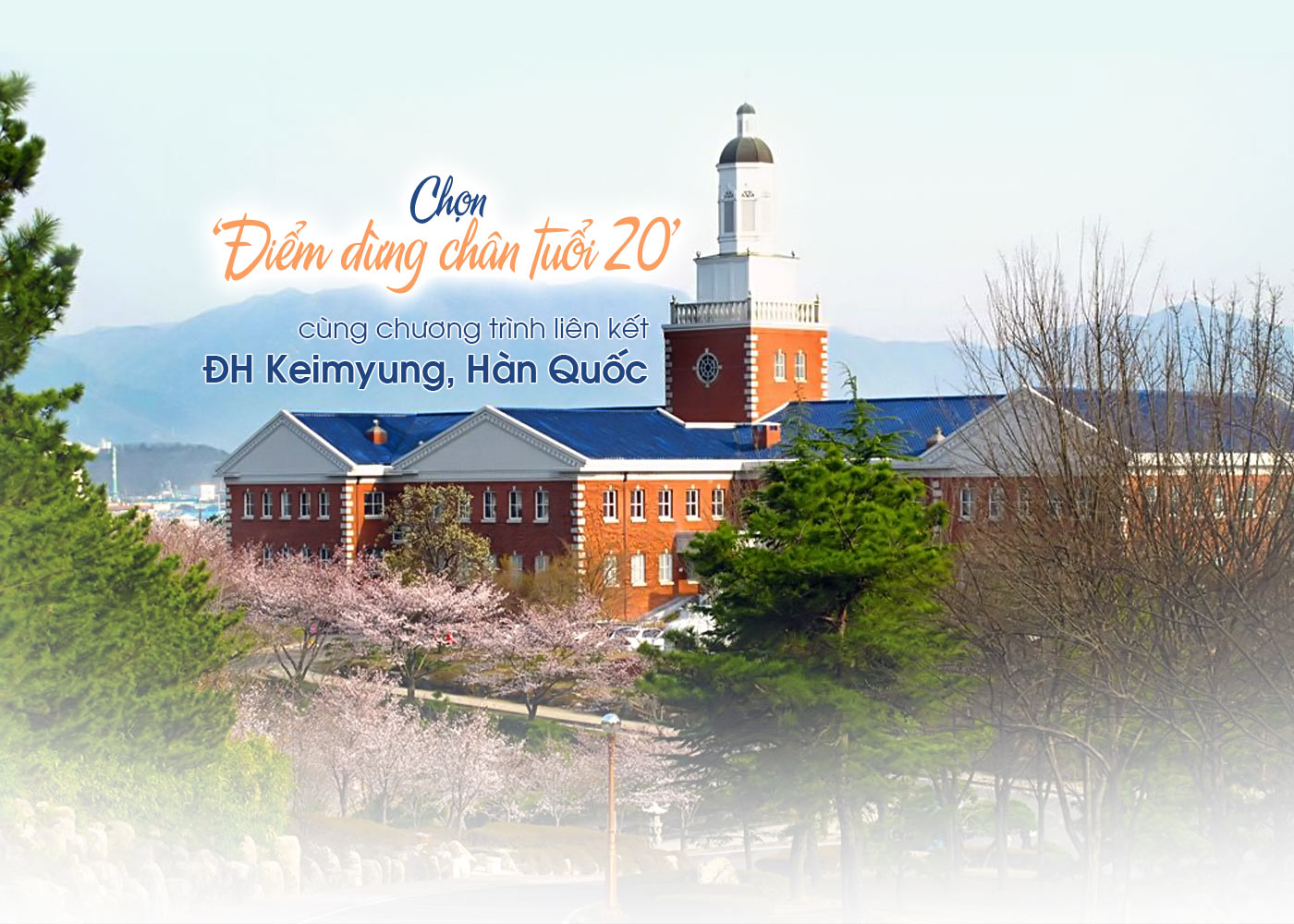 Chọn điểm dừng chân tuổi 20 cùng chương trình liên kết ĐH Keimyung, Hàn Quốc - Ảnh 1