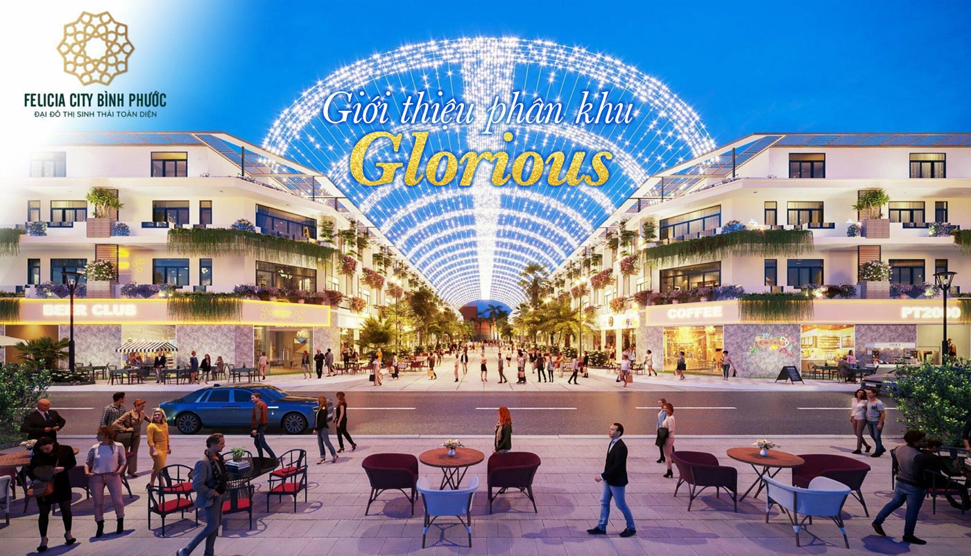 Khu đô thị Felicia City Bình Phước giới thiệu phân khu Glorious - Ảnh 1
