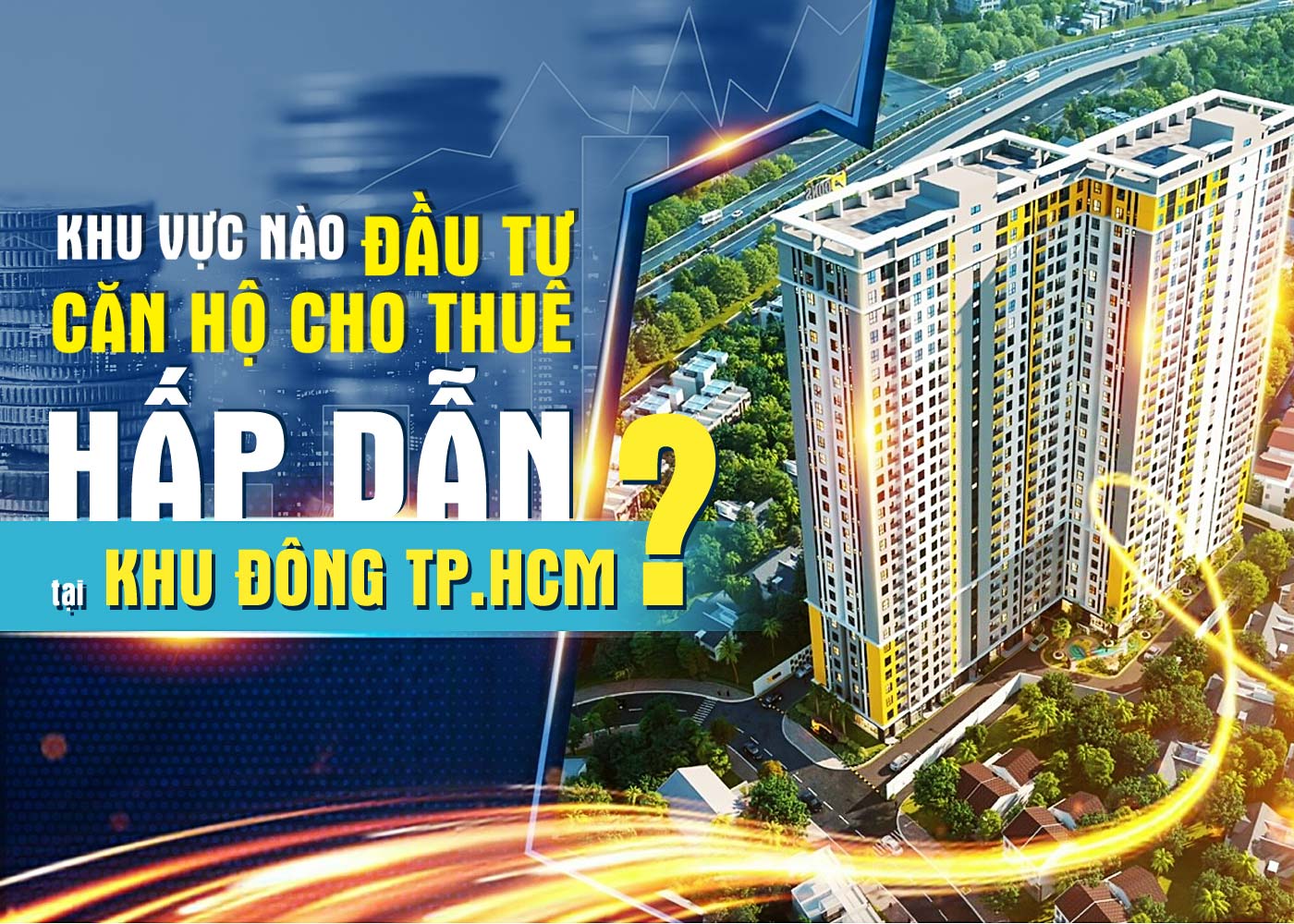 Khu vực nào đầu tư căn hộ cho thuê hấp dẫn tại khu Đông TP.HCM - Ảnh 1