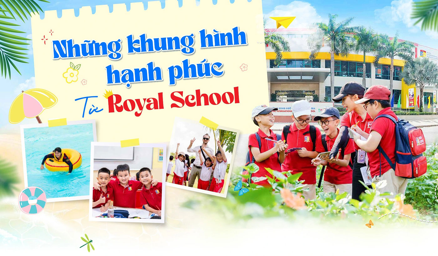 Những khung hình hạnh phúc từ ROYAL SCHOOL - ảnh 1