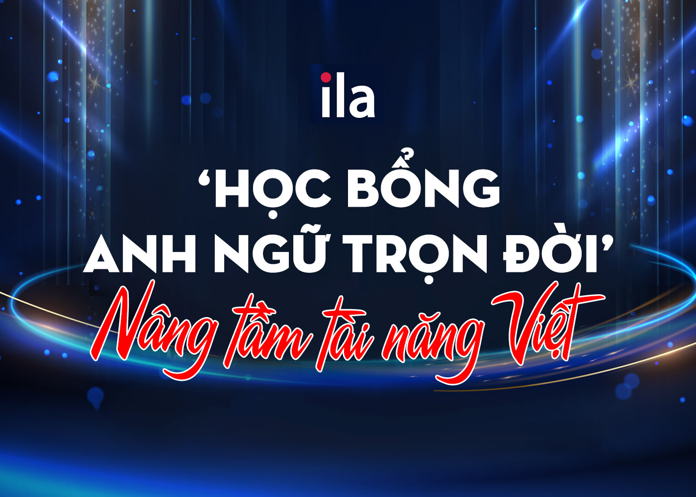 Học bổng Anh ngữ trọn đời: nâng tầm tài năng Việt - ảnh 1