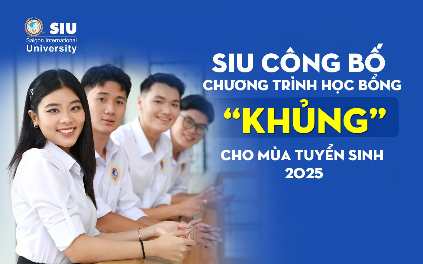 SIU công bố chương trình học bổng ′khủng′ cho mùa tuyển sinh 2025 - Ảnh 1