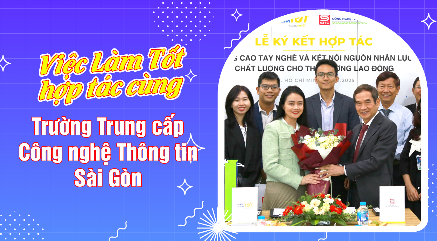 Việc Làm Tốt hợp tác cùng Trường Trung cấp Công nghệ Thông tin Sài Gòn
