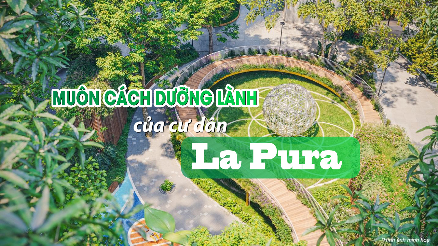 Muôn cách dưỡng lành của cư dân La Pura