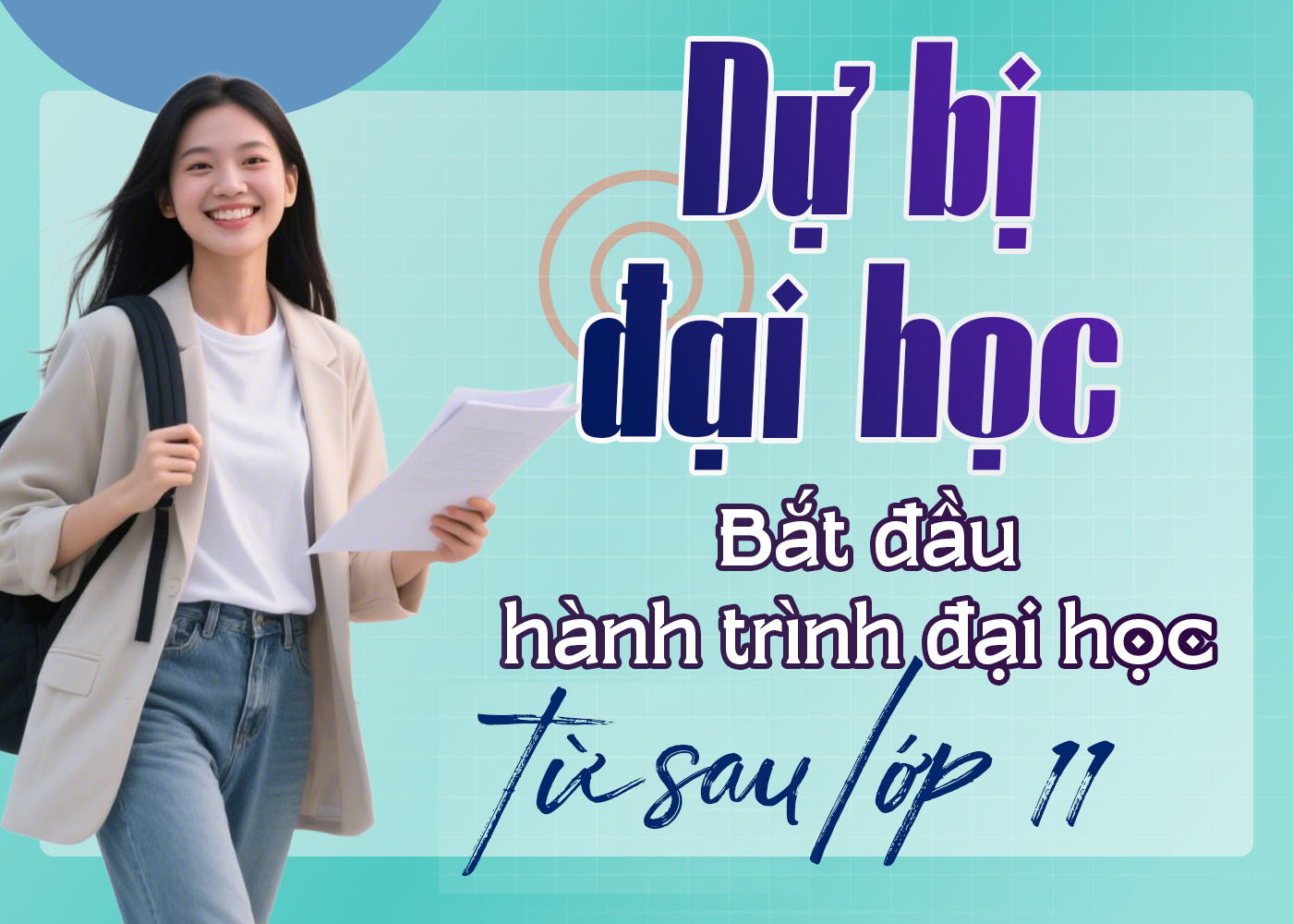 Dự bị đại học: Bắt đầu hành trình đại học từ sau lớp 11 - Ảnh 1