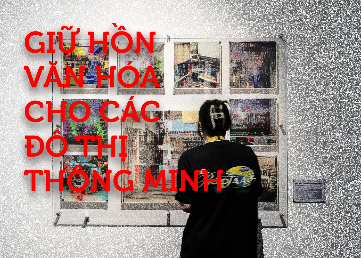 Giữ hồn văn hóa cho các đô thị thông minh - Ảnh 1