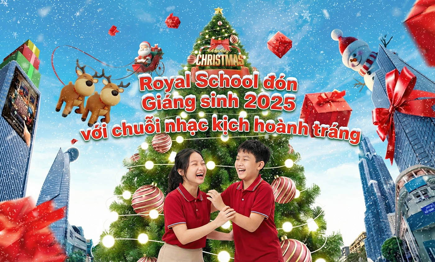 Royal School đón Giáng sinh 2025 với chuỗi nhạc kịch hoành tráng - Ảnh 1