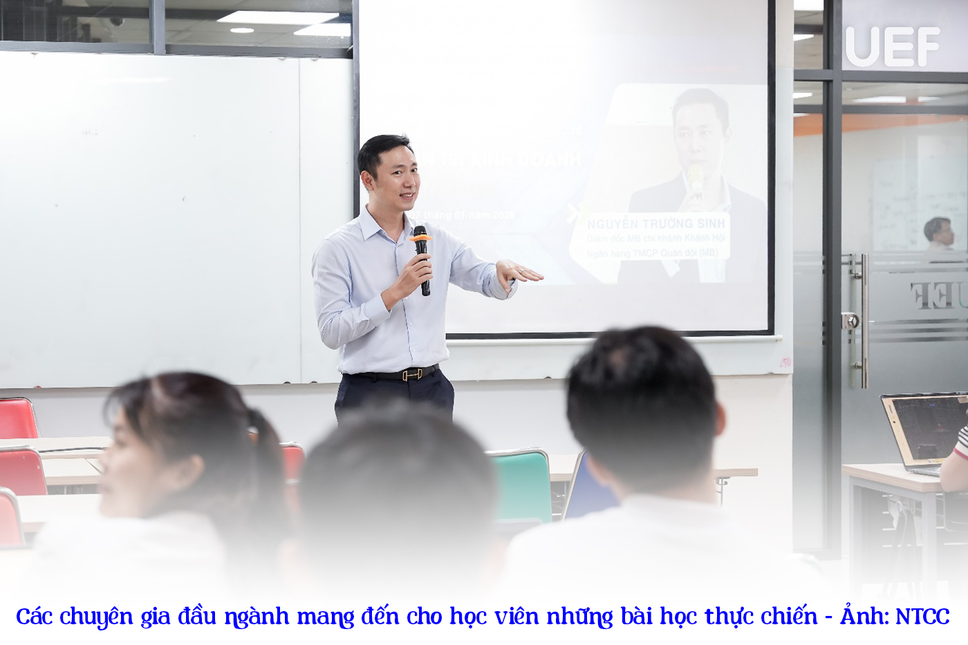 Chương trình đào tạo Thạc sĩ UEF: Nâng tầm tư duy quản trị thực chiến - Ảnh 4 Chương trình đào tạo Thạc sĩ UEF: Nâng tầm tư duy quản trị thực chiến - Ảnh 4