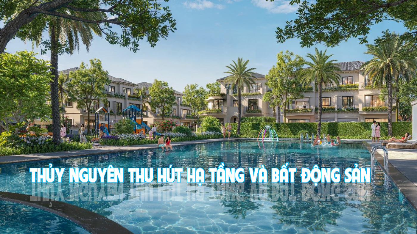 Thủy Nguyên thu hút hạ tầng và bất động sản