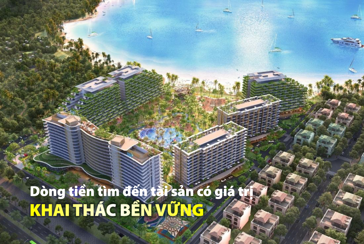 Dòng tiền tìm đến tài sản có giá trị khai thác bền vững