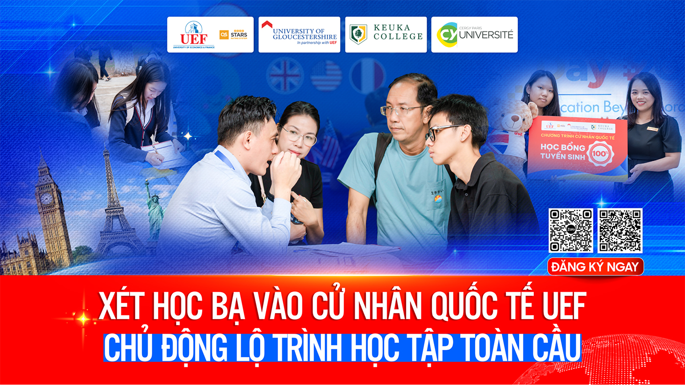 Xét học bạ vào Cử nhân quốc tế UEF: Chủ động lộ trình học tập toàn cầu - Ảnh 1 Xét học bạ vào Cử nhân quốc tế UEF: Chủ động lộ trình học tập toàn cầu - Ảnh 1