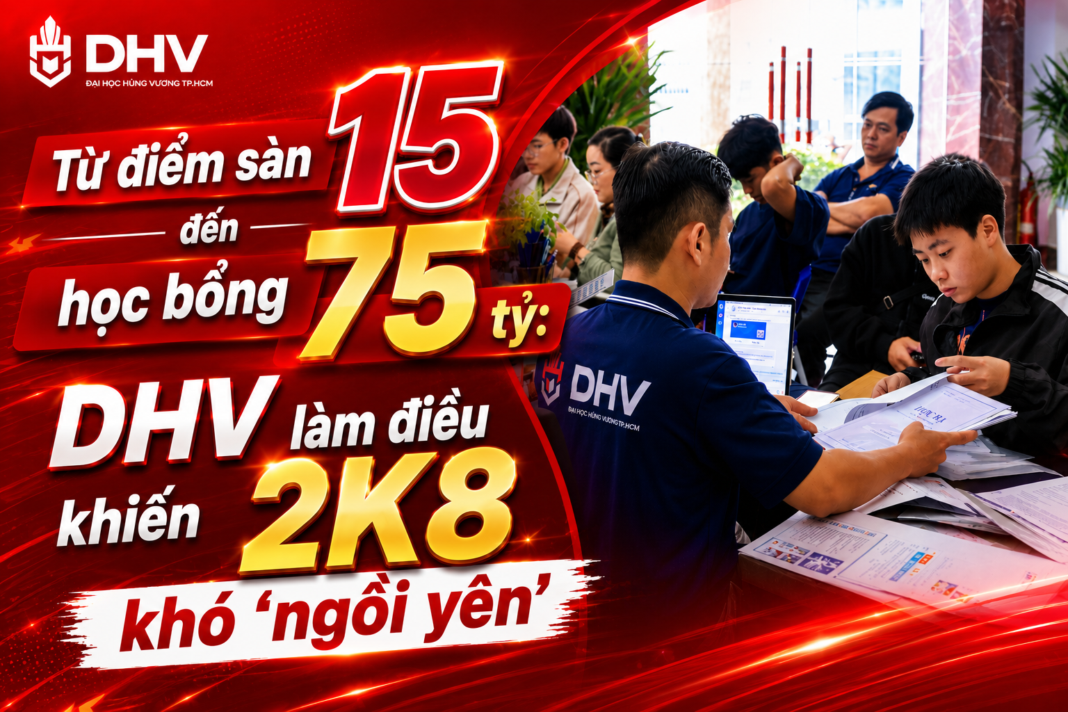 Từ điểm sàn 15 đến học bổng 75 tỷ: DHV làm điều khiến 2K8 khó ‘ngồi yên‘ - Ảnh 1
