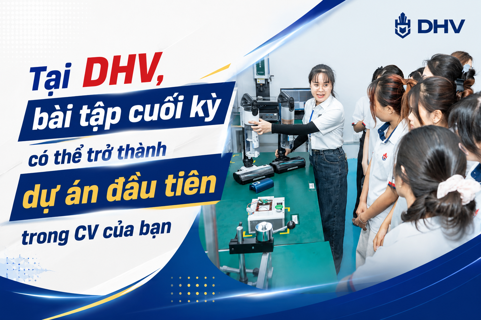 Tại DHV, bài tập cuối kỳ có thể trở thành dự án đầu tiên trong CV của bạn - Ảnh 1 Tại DHV, bài tập cuối kỳ có thể trở thành dự án đầu tiên trong CV của bạn - Ảnh 1