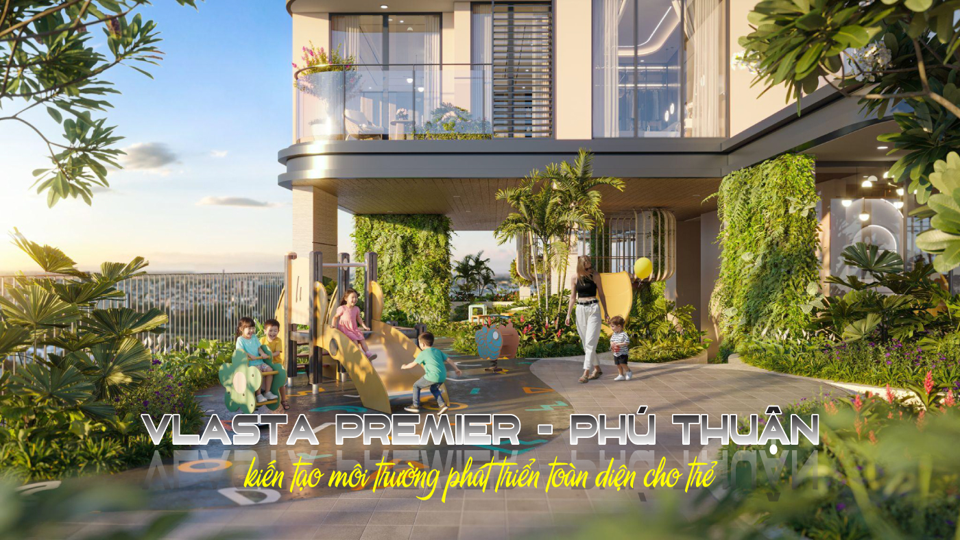 Vlasta Premier - Phú Thuận kiến tạo môi trường phát triển toàn diện cho trẻ