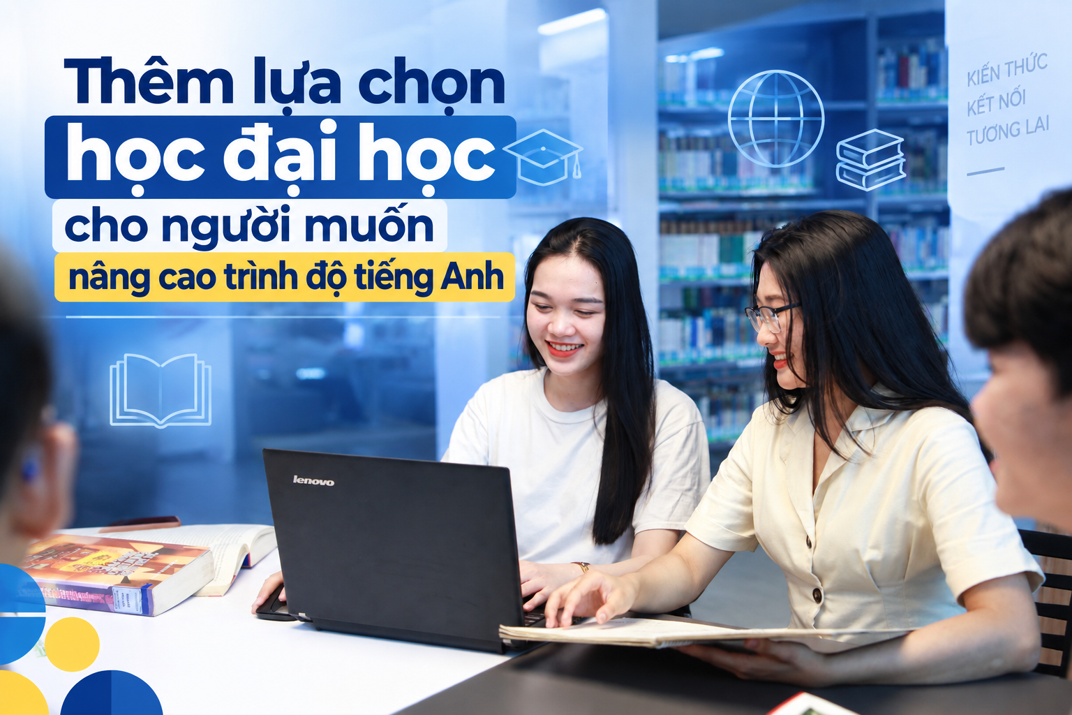 Thêm lựa chọn học đại học cho người muốn nâng cao trình độ tiếng Anh - Ảnh 1