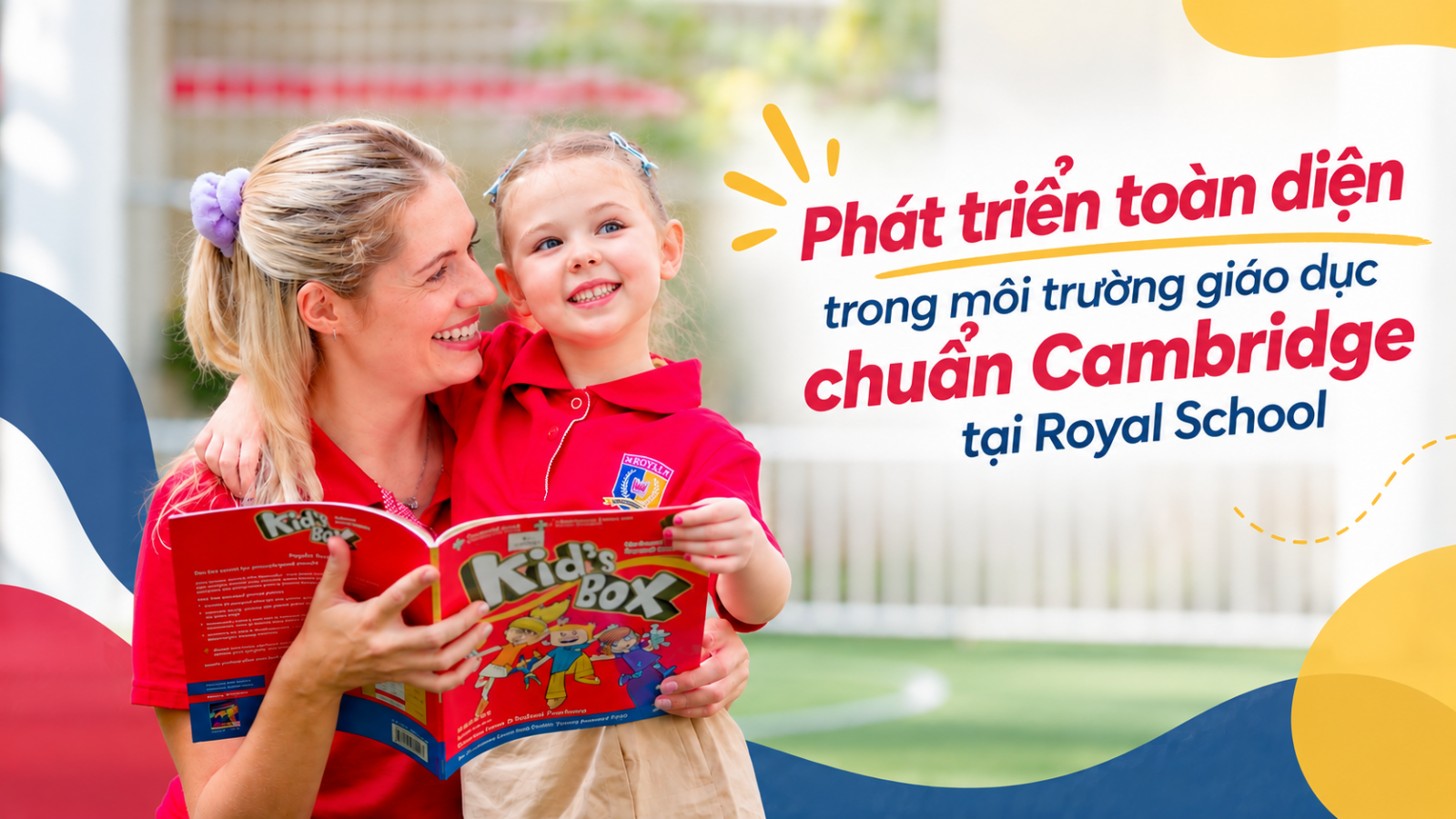 Phát triển toàn diện trong môi trường giáo dục chuẩn Cambridge tại Royal School - Ảnh 1