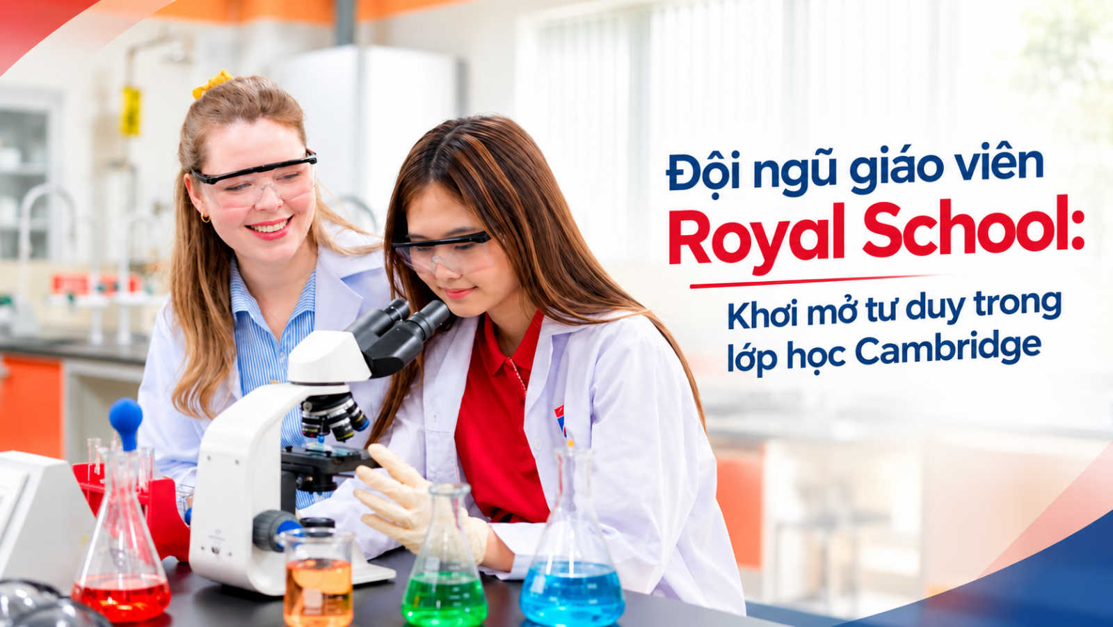 Đội ngũ giáo viên Royal School: Khơi mở tư duy trong lớp học Cambridge - Ảnh 1