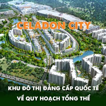 Celadon City - khu đô thị đẳng cấp quốc tế về quy hoạch tổng thể
