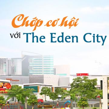 Chớp cơ hội với The Eden City