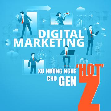 Digital Marketing - Xu hướng nghề hot cho Gen Z