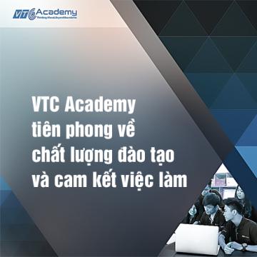 VTC Academy tiên phong về chất lượng đào tạo và cam kết việc làm
