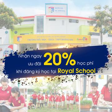 Nhận ngay ưu đãi 20% học phí khi đăng ký học tại Royal School