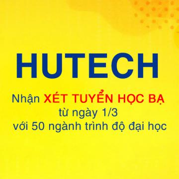 HUTECH nhận xét tuyển học bạ từ ngày 1-3 với 50 ngành trình độ đại học