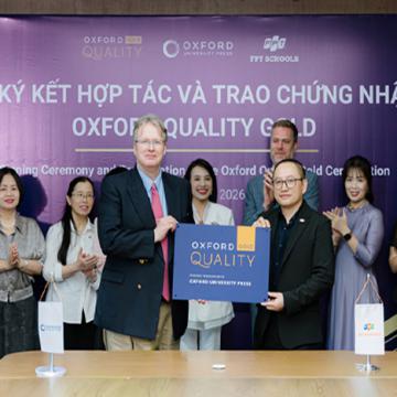 Hệ thống Trường Phổ thông FPT đạt chứng nhận Oxford Quality Gold