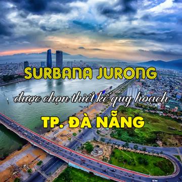 Surbana Jurong được chọn thiết kế quy hoạch TP. Đà Nẵng