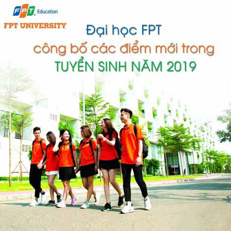 Đại học FPT công bố các điểm mới trong tuyển sinh năm 2019