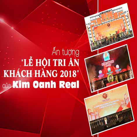 Ấn tượng Lễ hội tri ân khách hàng 2018 của Kim Oanh Real
