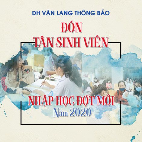 ĐH Văn Lang thông báo đón tân sinh viên nhập học đợt mới năm 2020