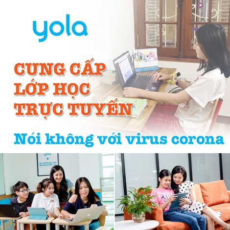 YOLA cung cấp lớp học trực tuyến - Nói không với virus corona