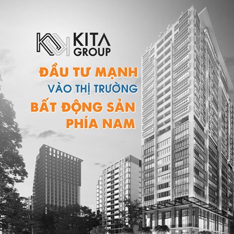 KiTa Group đầu tư mạnh vào thị trường bất động sản phía Nam