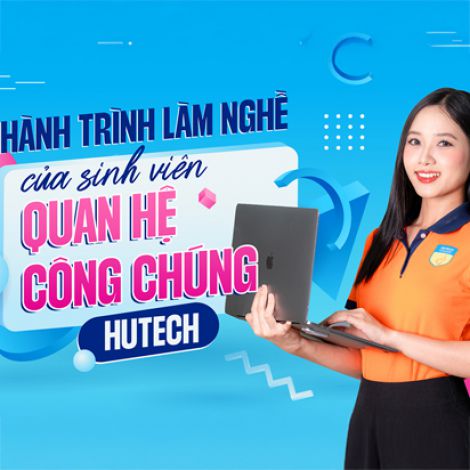 Hành trình làm nghề của sinh viên Quan hệ công chúng HUTECH