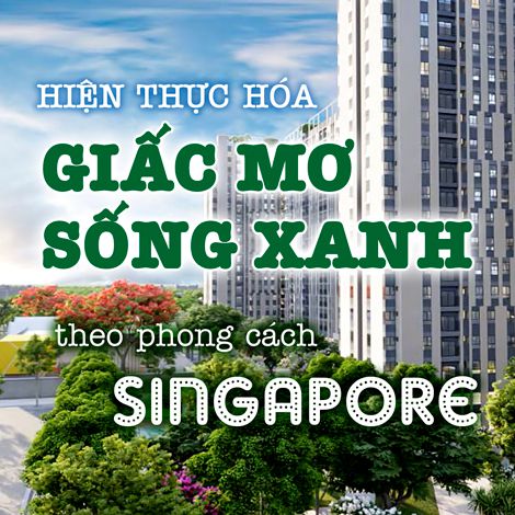 Hiện thực hóa giấc mơ sống xanh theo phong cách Singapore