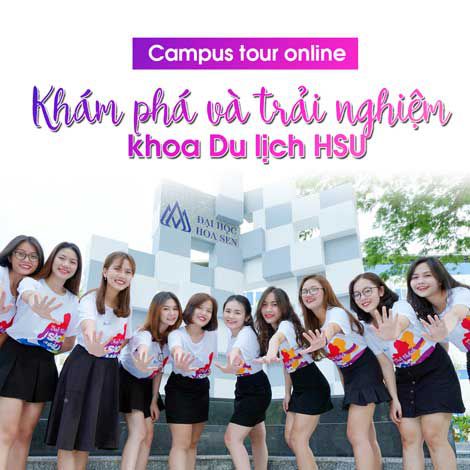 Campus tour online - khám phá và trải nghiệm khoa Du lịch HSU