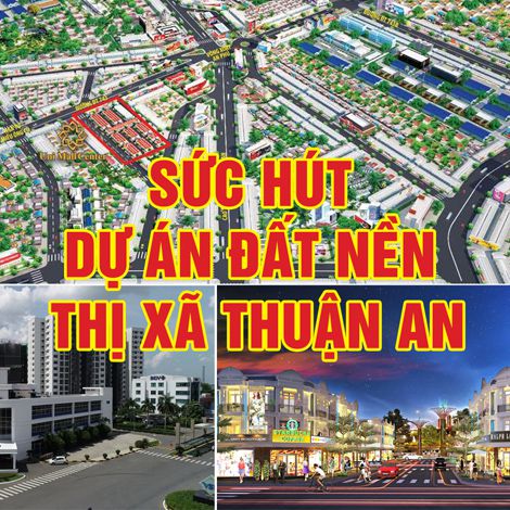 Sức hút dự án đất nền thị xã Thuận An