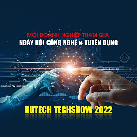 Mời doanh nghiệp tham gia Ngày hội Công nghệ và tuyển dụng - HUTECH TECHSHOW 2022