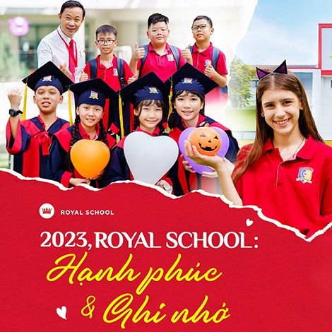 2023, Royal School: Hạnh phúc và ghi nhớ
