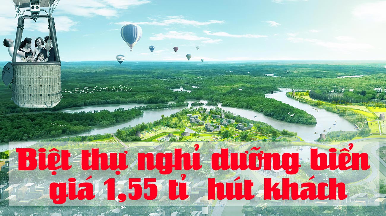 Biệt thự nghỉ dưỡng biển giá 1,55 tỉ hút khách
